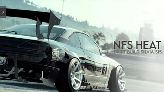 NFS HEAT | DRIFT BUILD SILVIA S15