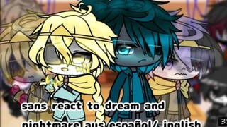 sans react to dream and nightmare aus