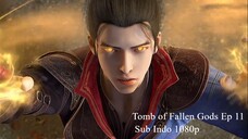 Tomb of Fallen Gods Ep 11 Sub Indo 1080p