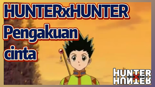 HUNTERxHUNTER Pengakuan cinta