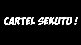 CARTEL SEKUTU ...