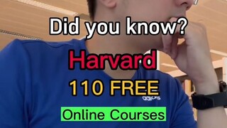 Harvard  University provides free of charge online courses