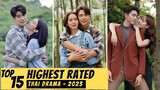 [Top 15] Highest Rated THAI DRAMA of 2023 | THAI LAKORN 2023