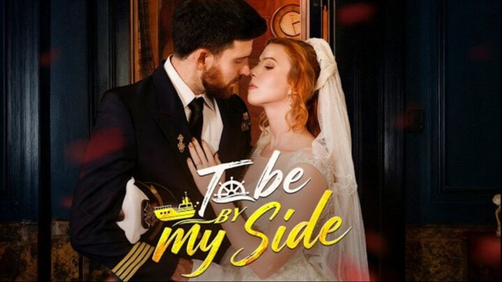 [FULL] ❤️⚓To Be By My Side