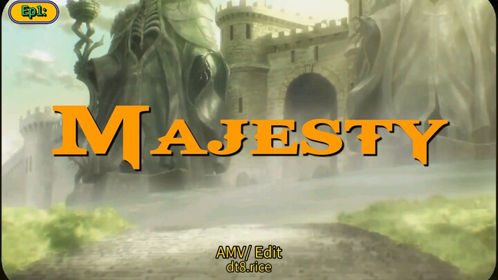 Ep1: Majesty (4K UHD/ AMV Overlord The Movie)