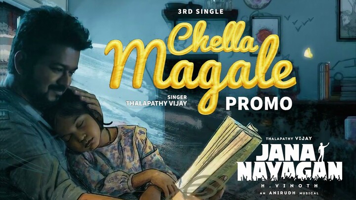 Jana Nayagan (2026) En Chella Magale - Third Single Promo Tamil 4K - Thalapathy Vijay, Anirudh