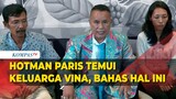 [FULL] Hotman Paris Temui Keluarga Vina Cirebon, Minta Polisi Lakukan Hal Ini