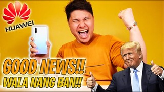 WALA NANG HUAWEI BAN!!!