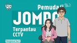 [EPS 4] Pemuda/i Jompo Terpantau CCTV (MENJALANI HARI)