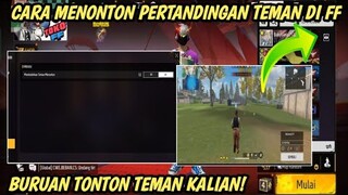 CARA MENONTON PERTANDINGAN TEMAN FF || CARA TONTON PERTANDINGAN TEMAN FF