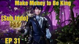make money to be king episode 31 sub indo