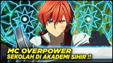 10 Anime Dengan MC Seorang Murid Overpower Yang Sekolah di Akademi Sihir‼️