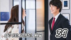  현재는 아름다워 IT'S BEAUTIFUL NOW EP 34 ENG SUB