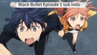 Black Bullet Episode 1 sub indo