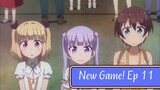 New Game! Ep 11