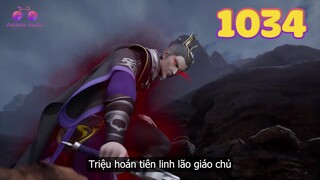 EP1034 | Thần chiếu giáo triệu hoán tiên linh lão giáo chủ để đối phó Tần Trần | Võ Thần Chúa Tể