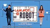 I Am Not a Robot Episode 14 Tagalog Dubbed