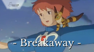 Nausicaä of the Valley of the Wind || - Breakaway -