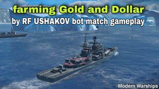 Modern Warships: farming Gold and Dollar by RF USHAKOV bot match.