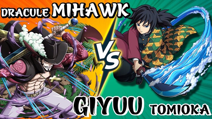 👉 Anime đại chiến - Độc cô cầu bại Dracule Mihawk 🆚 Thuỷ trụ Giyuu| Onepiece vs Demon Slayer