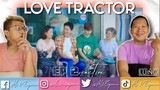 LOVE TRACTOR EP 2 REACTION (REUPLOADED)