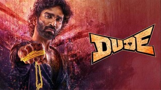 Dude (2025) Tamil 1080p HD with English Subtitles - Pradeep Ranganathan, Mamitha Baiju, Sai Abhyanka