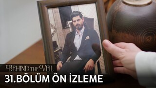 Gelin 31. Bölüm Ön İzleme | Behind the Veil Episode 31 Preview