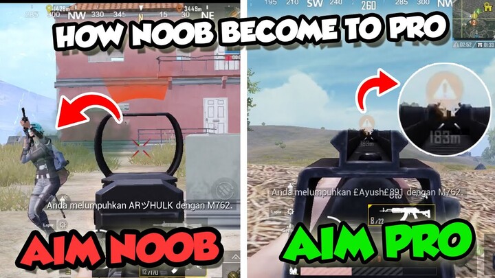 FROM NOOB TO BE PRO ( PART 2 ) : IMPROVE YOU AIM - PUBG MOBILE