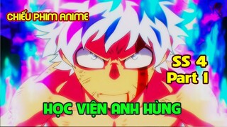 ALL IN ONE : Học Viện Anh Hùng Ss4-Part 1 |  Review Anime | Tóm Tắt Anime