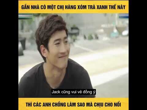 Gần nhà có một chị hàng xóm trà xanh như thế này thì mấy anh sao mà chịu cho nổi