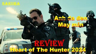 REVIEW PHIM ANH SÁT THỦ DA ĐEN MAY MẮN || HEART OF THE HUNTER 2024 || SAKURA REVIEW