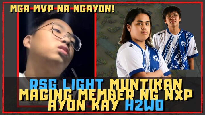 RSG LIGHT MUNTIKAN NA MAGING MEMBER NG NEXPLAY EVOS AYON KAY H2WO