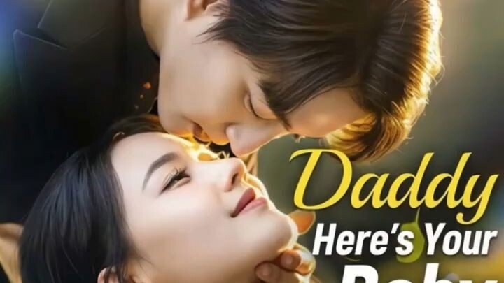 FULL| Daddy Heres Your Baby 2026