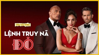 KHI BA SIÊU TRỘM GIỎI NHẤT CÙNG HỢP TÁC | REVIEW PHIM : LỆNH TRUY NÃ ĐỎ