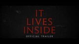IT LIVES INSIDE - Official Trailer _2(720P_HD)| Full movie from Link