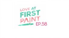 Love At First Paint EP.58