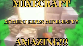 MINECRAFT - MOMENT KEREN YANG TEREKAM DIMINECRAFT!!! 38