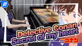 [Detective Conan]EN9-Secret of my heart-Kuraki Mai|Ru's Piano_2