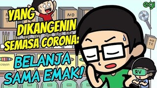 Yang Dikangenin Semasa Corona: BELANJA SAMA EMAK!