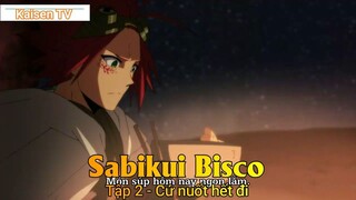 Sabikui Bisco Tập 2 - Cứ nuốt hết đi