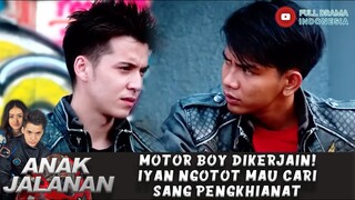 MOTOR BOY DIKERJAIN! IYAN NGOTOT MAU CARI SANG PENGKHIANAT - ANAK JALANAN
