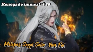 RENEGADE IMMORTAL 38‼️ Melepas Segel Selir Yun Fei