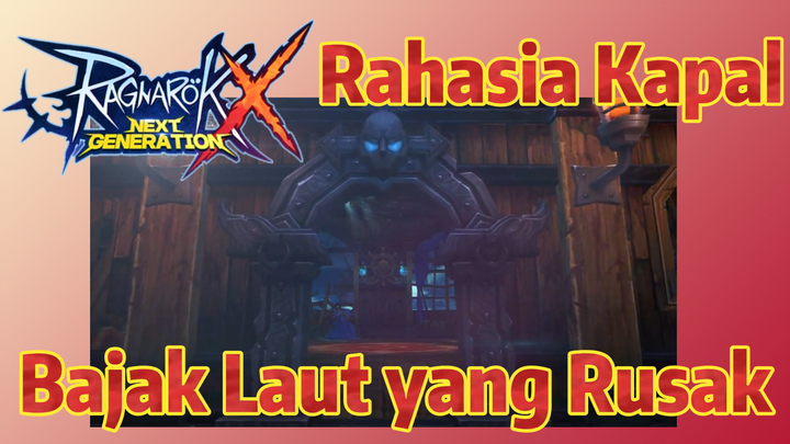 Rahasia Kapal Bajak Laut yang Rusak [Ragnarok X: Next Generation]