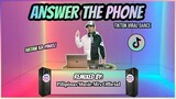ANSWER THE PHONE -TikTok Viral Dance Music (Pilipinas Music Mix Official Remix) Techno Bomb | Roxie
