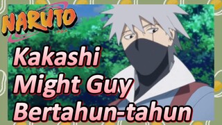 Kakashi Might Guy Bertahun-tahun