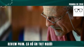 (P5) Review Phim Cá Hổ Ăn Thịt Người #ReviewPhim