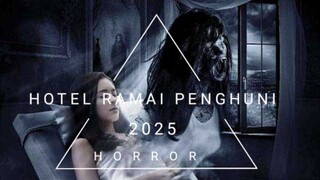 Hotel Ramai Penghuni 2025 Horor Movie