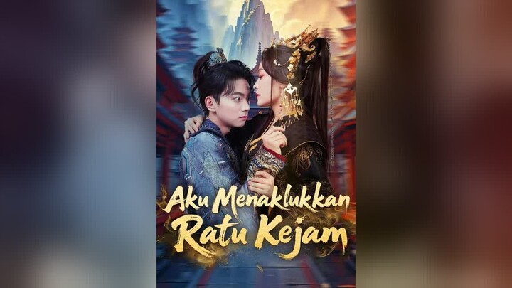 Aku Menaklukkan Ratu Kejam Full Bahasa Indonesia (MELO)
