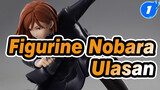 Hadiah Figurin Ukuran Reguler Pertama - Nobara | Jujutsu Kaisen / Ulasan Congcong-chan_1