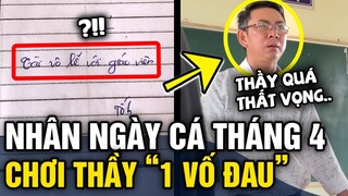 Ngày 'CÁ THÁNG TƯ', cả lớp hùa nhau 'CHƠI THẦY 1 VỐ' và biểu cảm ĐÁNG YÊU của thầy | Tin 3 Phút